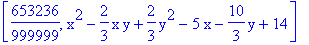 [653236/999999, x^2-2/3*x*y+2/3*y^2-5*x-10/3*y+14]